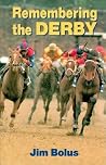 Remembering the Derby (Bolus Derby Series) Remembering the Derby (Bolus Derby Series)