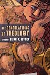 The Consolations of Theology The Consolations of Theology