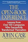 The Open-book Experience: Lessons From Over 100 Companies Who Successfully Transformed Themselves The Open-book Experience: Lessons From Over 100 Companies Who Successfully Transformed Themselves