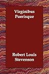Virginibus Puerisque by Robert Louis Stevenson