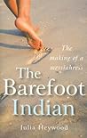 The Barefoot Indian by Julia Heywood