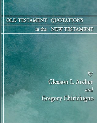 Old Testament Quotations in the New Testament: A Complete Survey (Paperback)