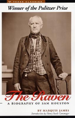 The Raven: A Biography of Sam Houston (Texas Classics)