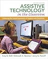 Assistive Technology in the Classroom: Enhancing the School Experiences of Students with Disabilities (2nd Edition)
