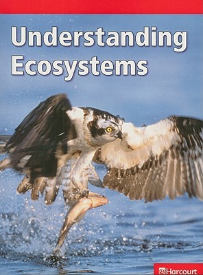 Understanding Ecosystems, Grade 4 (Harcourt Leveled Readers)