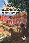 Tall Shadow: A Navajo Boy (Cover-To-Cover Novels: Historical Fiction)