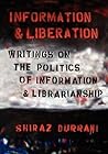 Information and Liberation: Writings on the Politics of Information and Librarianship