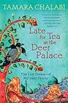 Late for Tea at the Deer Palace: The Lost Dreams of My Iraqi Family