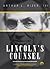 Lincoln's Counsel: Lessons from America's Most Persuasive Speaker