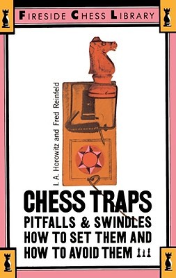 Chess Traps: Pitfalls And Swindles (Fireside Chess Library)