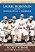 Jackie Robinson and the Integration of Baseball by Scott Simon