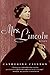 Mrs. Lincoln: A Life – The First Biography in 20 Years of America's Most Enigmatic First Lady