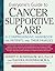 Everyone's Guide to Cancer Supportive Care: A Comprehensive Handbook for Patients and Their Families