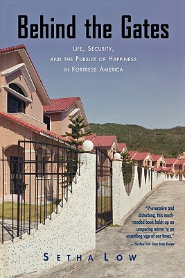Behind the Gates: Life, Security, and the Pursuit of Happiness in Fortress America (Paperback)