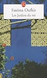 Les Jardins Du Roi by Fatéma Oufkir