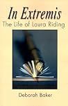In Extremis: The Life of Laura Riding