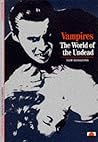 Vampires : The World of the Undead
