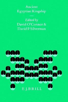 Ancient Egyptian Kingship (Probleme der Ägyptologie, 9)