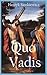 Quo Vadis by Henryk Sienkiewicz Quo Vadis by Henryk Sienkiewicz