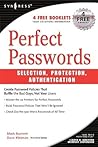 Perfect Passwords: Selection, Protection, Authentication
