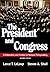 The President and Congress: Collaboration and Combat in National Policymaking (2nd Edition)
