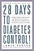 28 Days to Diabetes Control...