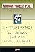 Entusiasmo: La Fuerza que Hace la Diferencia (Spanish Edition)