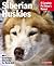 Siberian Huskies: Everythin...