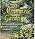 The Meditative Gardener: Cultivating Mindfulness of Body, Feelings, and Mind