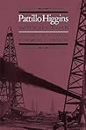 Pattillo Higgins and the Search for Texas Oil (Volume 5) (Kenneth E. Montague Series in Oil and Business History) Pattillo Higgins and the Search for Texas Oil (Volume 5) (Kenneth E. Montague Series in Oil and Business History)