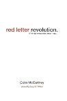 Red Letter Revolution: If We Did Revolutions Jesus' Way Red Letter Revolution: If We Did Revolutions Jesus' Way