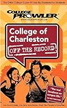 College of Charleston: Off the Record - College Prowler