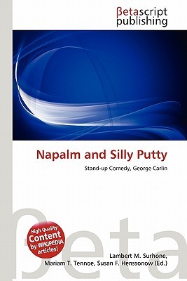 Napalm and Silly Putty