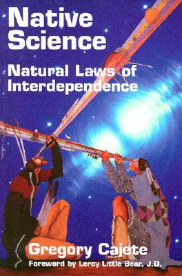 Native Science: Natural Laws of Interdependence (Paperback)