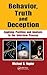 Behavior, Truth and Deception: Applying Profiling and Analysis to the Interview Process