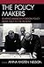 The Policy Makers: Shaping ...