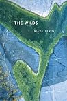 The Wilds by Mark   Levine