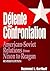 Détente and Confrontation: American-Soviet Relations from Nixon to Reagan