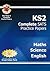 Maths, Science, English: KS2: Complete SATS: Practice Papers