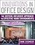 Innovations in Office Design: The Critical Influence Approach to Effective Work Environments