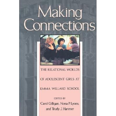 Making Connections: The Relational Worlds of Adolescent Girls at Emma