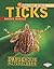 Ticks: Dangerous Hitchhikers (Arachnid World)