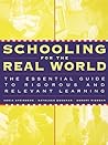 Schooling for the Real World: The Essential Guide to Rigorous and Relevant Learning (Jossey-Bass Education)
