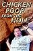 Chicken Poop from the Hole: The Defecatory Precursor Edition