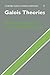 Galois Theories (Cambridge Studies in Advanced Mathematics, Series Number 72)