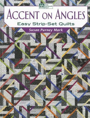 Accent on Angles: Easy Strip-Set Quilts (Paperback)