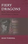 Fiery Dragons: Banks, Moneylenders and Microfinance in Burma (NIAS - Nordic Institute of Asian Studies Monograph Series, 114) Fiery Dragons: Banks, Moneylenders and Microfinance in Burma (NIAS - Nordic Institute of Asian Studies Monograph Series, 114)