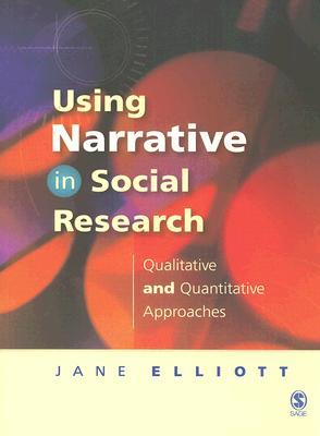Using Narrative in Social Research: Qualitative and Quantitative Approaches (Paperback)