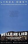 Hello, He Lied and Other Tales from the Hollywood Trenches by Lynda Obst