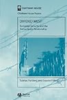 Divided West: European Security and the Transatlantic Relationship (Chatham House Papers)